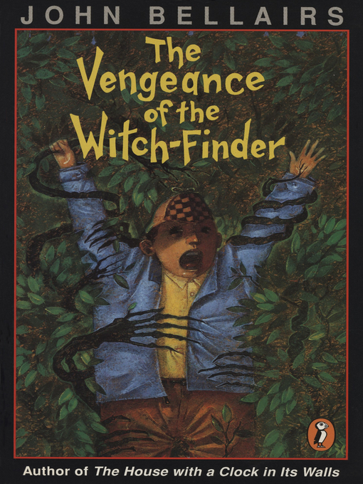 Title details for The Vengeance of the Witch-Finder by John Bellairs - Wait list